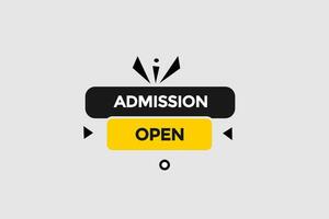 new admission open, modern, website, click button, level, sign, speech, bubble  banner, vector