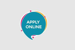 new apply online, modern, website, click button, level, sign, speech, bubble  banner, vector