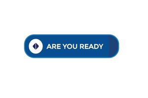 new are you ready, modern, website, click button, level, sign, speech, bubble  banner, vector