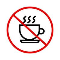 Beverage prohibition. Drink prohibited. No drink. Coffee cup and prohibition sign. Vector. vector