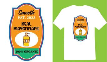 Smooth Est. 2023 Real Mayonnaise 100 Organic T-shirt vector