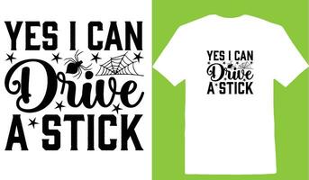 Yes I Can Drive A Stick T-shirt vector