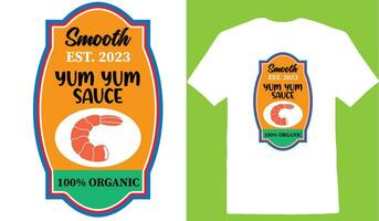 Smooth Est. 2023 Yum Yum Sauce 100 Organic T-shirt vector