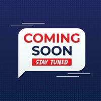 Coming soon stay tuned vector design template.