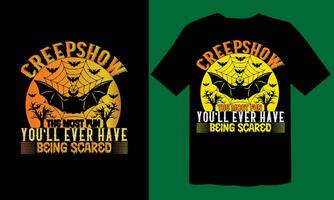 Creep show The Most Fun You'll Ever Have Being Scared T shirt File vector