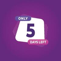 5 day left countdown discounts and sale time 5 day left sign label vector illustration