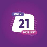 21 day left countdown discounts and sale time 21 day left sign label vector illustration