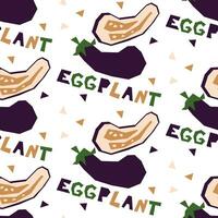 Seamless pattern of geometric eggplant, hand-drawn with an inscription. Vector illustration of vegetables. For wrapping paper, street festival, farmer's market, country fair, shop, menu, cafe