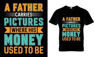 Happy Father's Day motivational Funny quotes typography Gift Dad t-shirt design and vector graphic template EPS File.