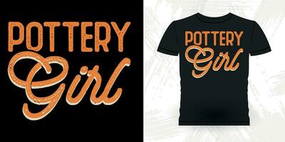 Pottery Girl Funny Ceramic Artist Retro Vintage Pottery Maker T-shirt Design vector