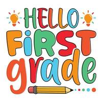 Hello first grade back to school vector