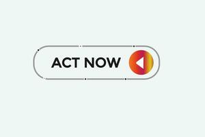 new act now, modern, website, click button, level, sign, speech, bubble  banner, vector