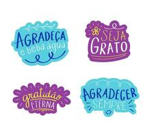 Thanksgiving stickers phrases in Portuguese. Translation - Give thanks and drink water. - Be grateful. - Eternal gratitude. - Thank you always. vector