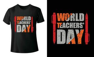 World Teachers Day Typography T Shirt Design Vector, Holiday Typographic T Shirt Design, Celebration And Event Shirt, Calligraphy, Lettering Vintage, Greeting Card Vector Illustration