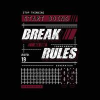 break the rules slogan lettering, abstract graphic, typography vector, t shirt print, casual style, and other use vector