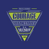 courage urban street graphic, typography vector, t shirt design, illustration, good for casual style vector