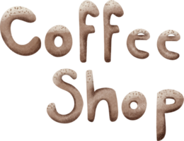 Watercolor Coffee Shop Element with Coffee Shop Text Hand Draw png