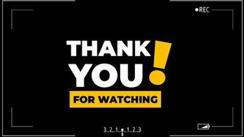 Thank you for watching animation text with video recording frame background. Suitable for video end screen.