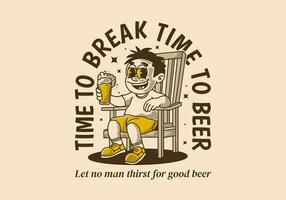 Time to break time to beer, vintage illustration of a man sit on the chair and holding a glass of beer vector