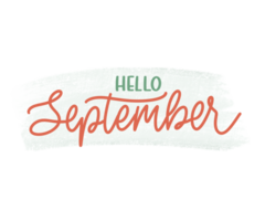 Hello September hand drawn lettering phrase png