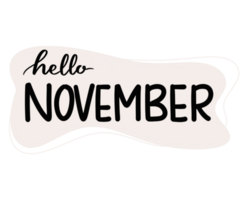 Hello November hand drawn lettering phrase png