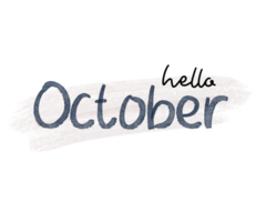 Hello October hand drawn lettering phrase png