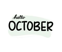 Hello October hand drawn lettering phrase png