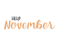 Hello November hand drawn lettering phrase png