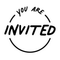 You are invited. Lettering Event invitation design. Flat vector illustration on white background.