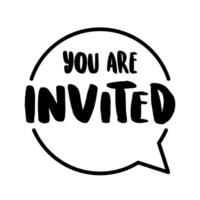 You are invited. Lettering Event invitation design. Flat vector illustration on white background.