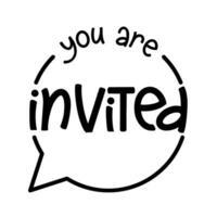 You are invited. Lettering Event invitation design. Flat vector illustration on white background.