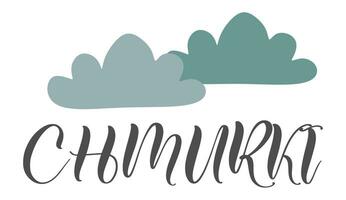 Autumn lettering Clouds in Flat style. Chmurka, polish language. Vector illustration for postcard, motivation card, decoration, invitation, poster. Design graphic with text.