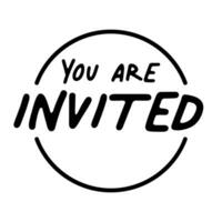 You are invited. Lettering Event invitation design. Flat vector illustration on white background.