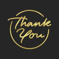 Thank you calligraphic lettering text inside a golden circle frame. Elegant golden style. vector