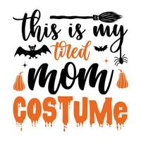 This is my tired mom costume vector
