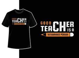 Vintage typography teacher t shirt design template with teacher day motivation quote and vector