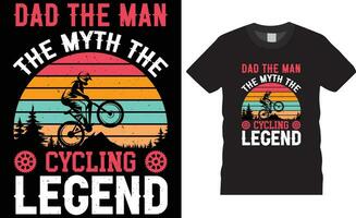 Dad the man the myth the cycling legend Bicycle T-Shirt Design vector