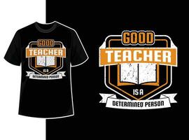 Vintage typography teacher t shirt design template with teacher day motivation quote and vector