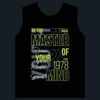 master your mind graphic, typography vector, t shirt design, illustration, good for casual style vector