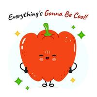 Red bell pepper character. Everything is gonna be cool card. Vector hand drawn cartoon kawaii character illustration icon. Isolated on white background Red bell pepper fruit character concept