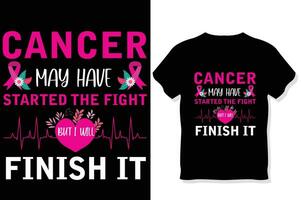 cancer may have started the fight but i will finish it  breast cancer awareness t shirt vector