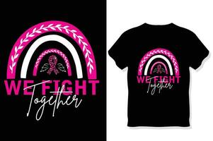 we fight together breast cancer awareness t shirt design vector