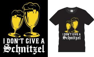 I don't give a schnitzel Oktoberfest vector graphic t shirt design