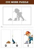 Education game for children to learn cvc word by complete the puzzle of cute cartoon digging boy picture printable worksheet vector