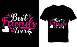 Best friends ever typography t-shirt design vector