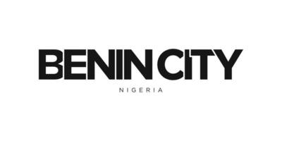 Benin City in the Nigeria emblem. The design features a geometric style, vector illustration with bold typography in a modern font. The graphic slogan lettering.