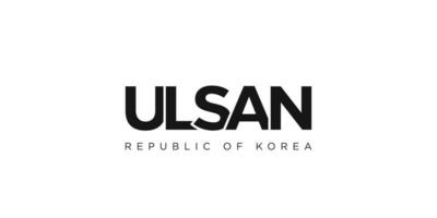 Ulsan in the Korea emblem. The design features a geometric style, vector illustration with bold typography in a modern font. The graphic slogan lettering.