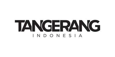 Tangerang in the Indonesia emblem. The design features a geometric style, vector illustration with bold typography in a modern font. The graphic slogan lettering.