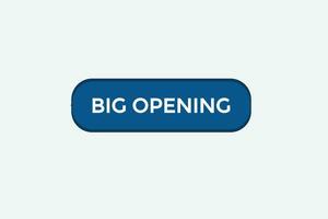 new big opening modern, website, click button, level, sign, speech, bubble  banner, vector