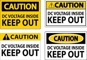 Caution Keep Out Sign, DC Voltage Inside Keep Out vector